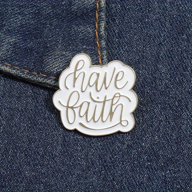 1pc Alloy Have Faith Inspirational Message Brooch Pin Motivational ...