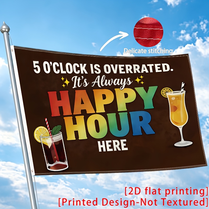TEMU 2d Flat, 1pc Sign Colorful Lettering 5 Oclock Is With 2d Flat Printing Humorous And Decor - 3x5 Feet, Single-sided Hanging 2 Hole Ring, Outdoor