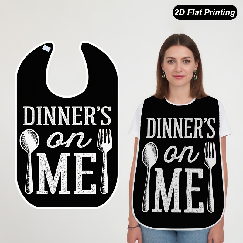 TEMU 1pc 2d Flat Dinners On Me Printed Bibs Fashionable Adult And Elderly Crumb Catcher For , Fun Pattern, Stylish Bib, Durable Construction, Easy To