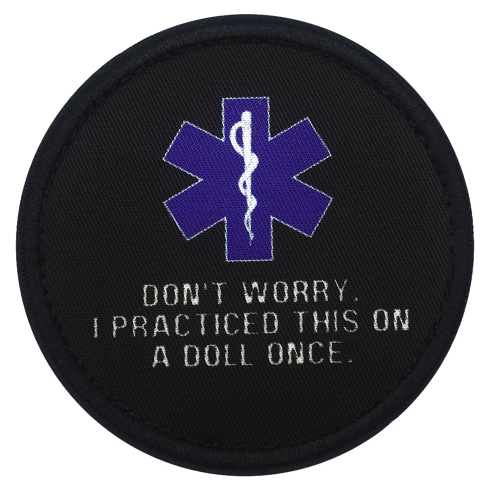 

Black Embroidered With Medical Symbol - Humorous "don't Worry I Practiced This On A Doll Once" Quote - Tactical Badge For Backpack, Hat, Jacket With Fastener Backing