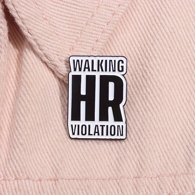 

Funny 'walking Hr Violation' Quote Brooch Pin - Alloy Metal Badge For Backpacks & Clothing, Perfect Gift For Friends