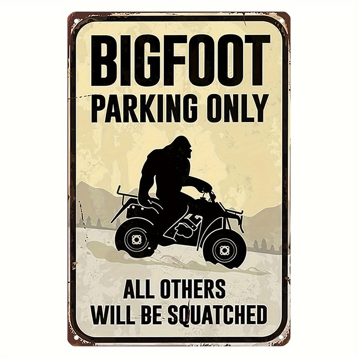 

Vintage Sasquatch On Atv Parking Only Metal Sign - Rustic Wall Decor For Home, Bar, Cafe, 8x12 Inches