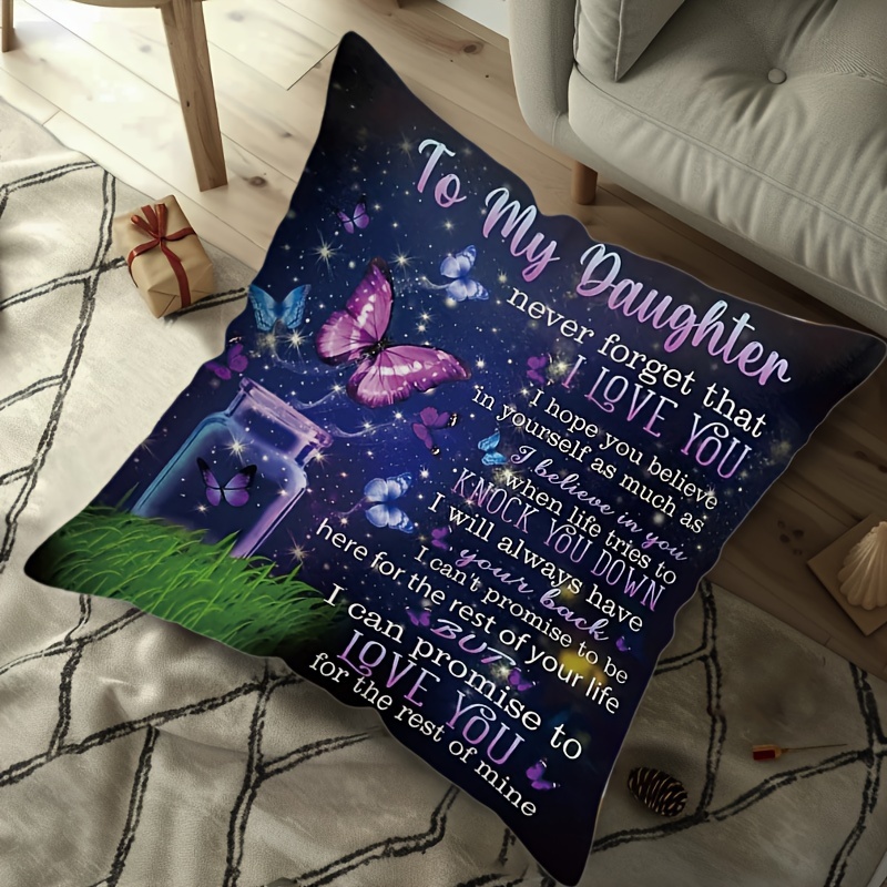 

1pc, A Pillowcase Gift From Mother To Daughter - A Birthday Present For My Daughter, Sofa, Bed, And Home Decor, Measuring 17.7x17.7 Inches, Double-sided Design, Pillow Insert Not Included.