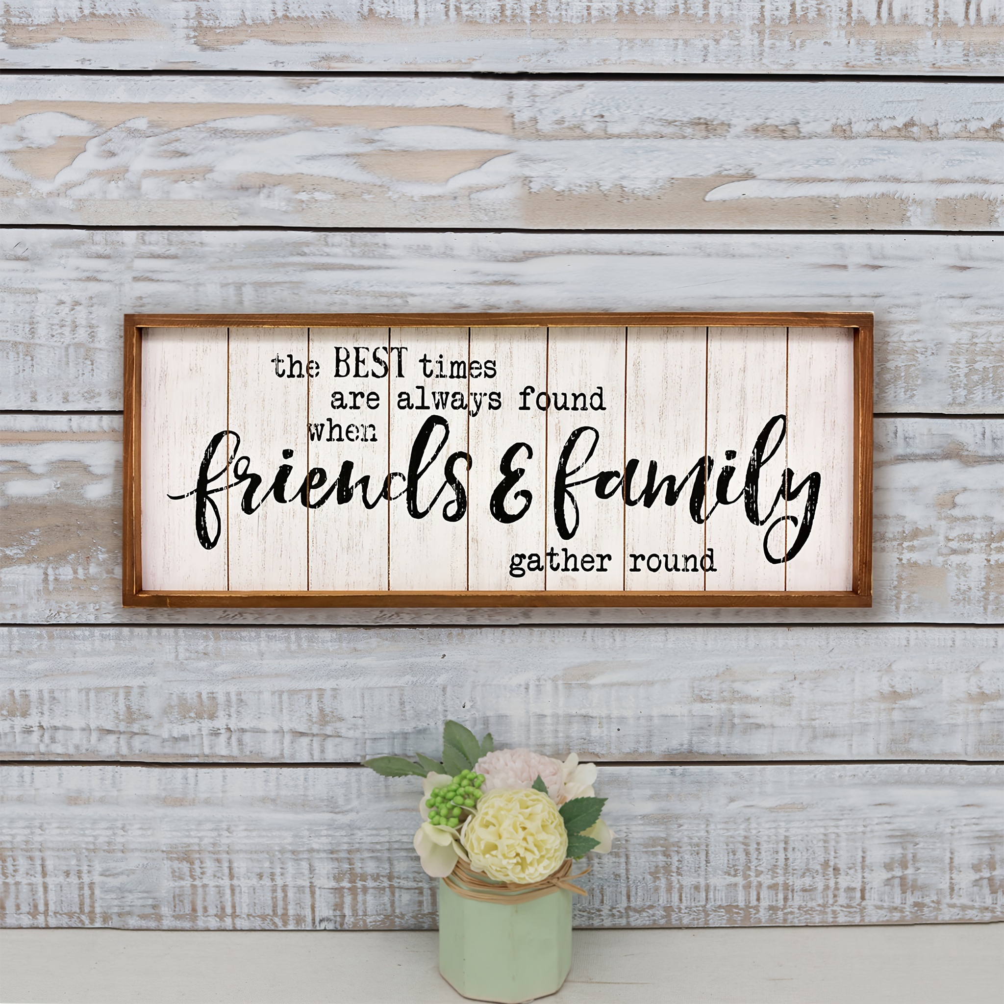 

The Best Times Are Always Found When Friends&family Gather Round Rustic Wood Signs, Vantage Wooden Farmhouse Plaque, Large Wood Framed Wall Hanging Decor