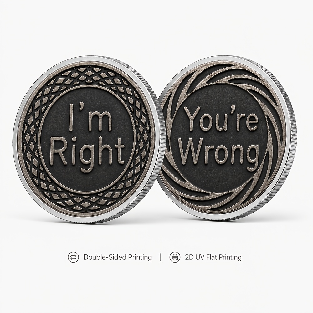 Image of 2d Flat Printed Decision Coin, "i'm Right You're " Dual Sided Funny Selector Token, Novelty Pocket Medal Desk Gift, 2d Flat