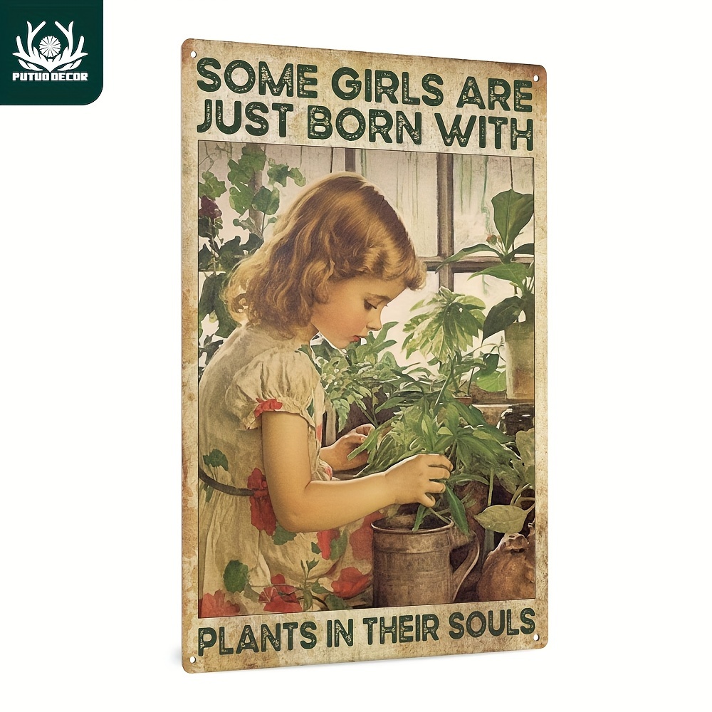 

Putuo Decor 1pc Gardening Vintage Metal Tin Sign, Some Girls Are Just Born With Plants In Their Souls, Wall Art Decor For Home Garden Yard Outdoor, 7.8 X 11.8 Inches