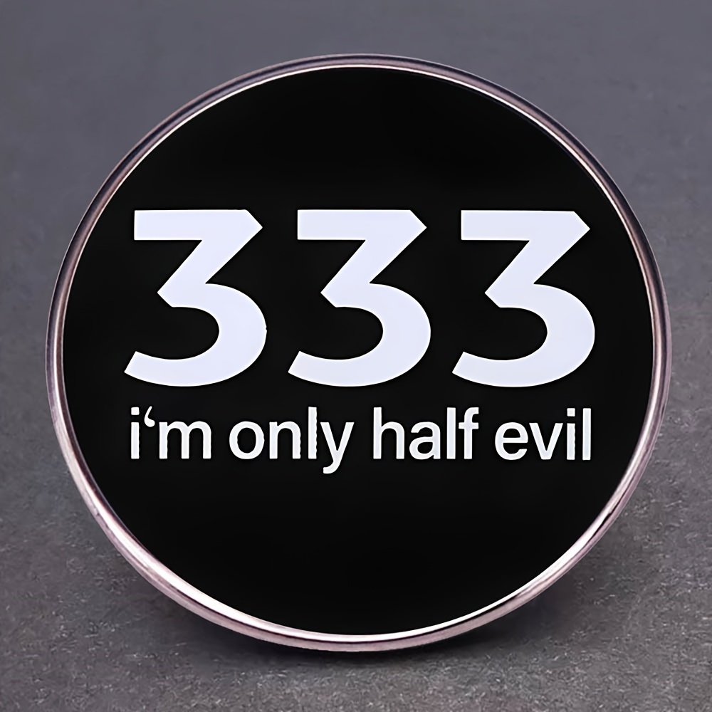 

1pc, '333 I'm ' For Men, Round Metal Brooch For Men, Humorous English For , Hat, Clothing,