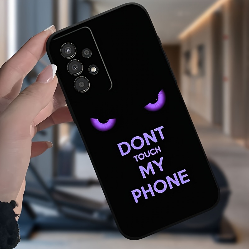 TEMU Phone Case - Dont Touch My Phone Fashionable Trendy Premium Dark Tpu Material Print Phone Casesuitable For Galaxy A04 A04s A05 A05s A06 A13 A14