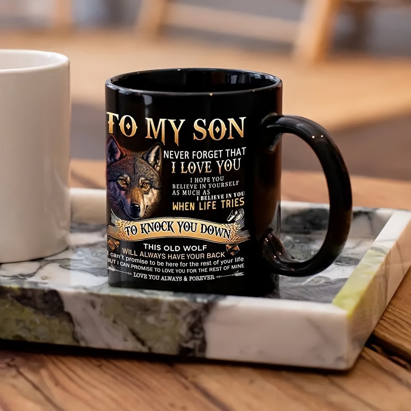 

1pc, Inspiring "to My Son" Coffee Mug, 320ml/11oz Ceramic Water Cup With Majestic Black Wolf Design, Durable Summer & Winter Beverage Holder, Christmas Gift