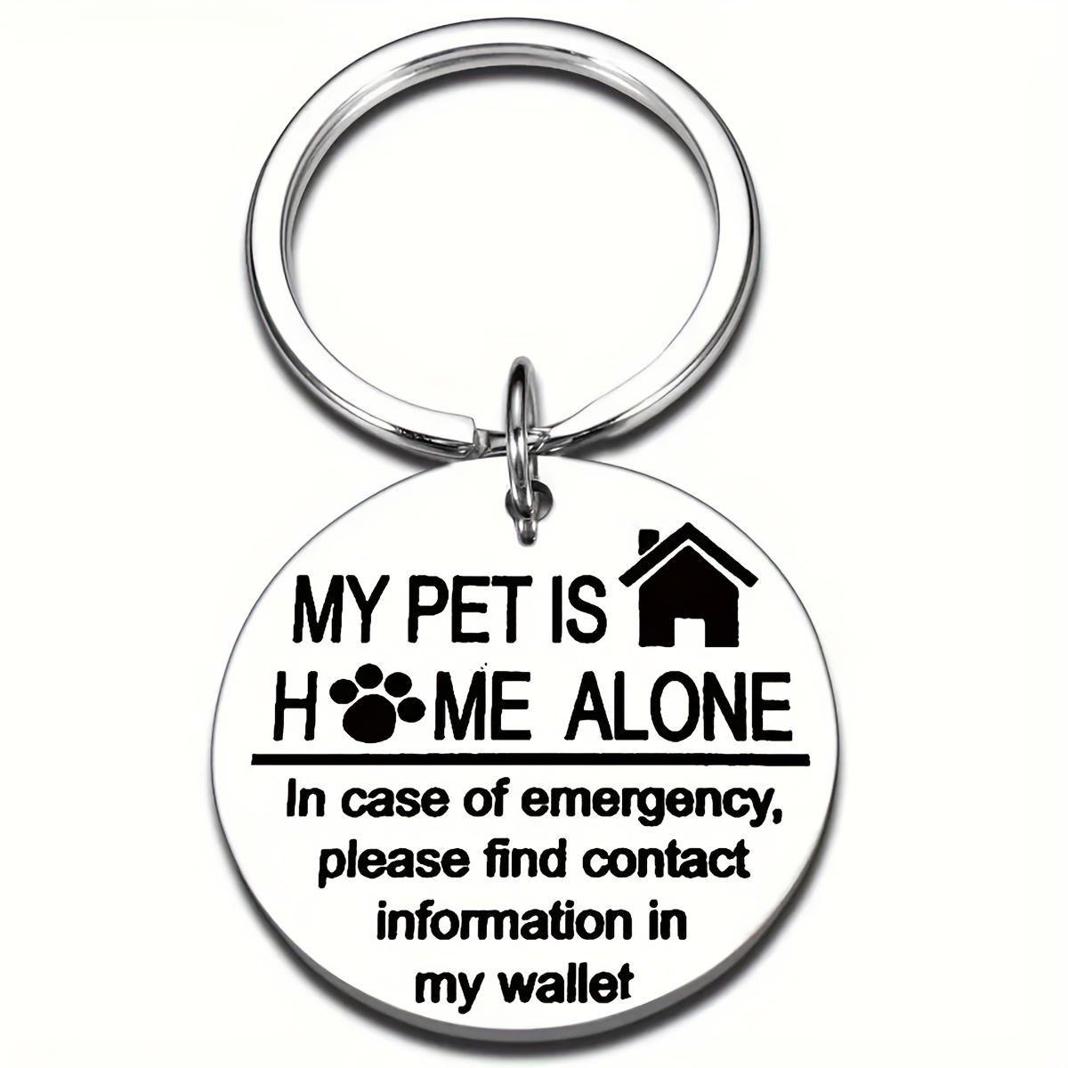 Engraved Stainless Steel Keychain - " Is Alone At Home" Message, For Pet Owners