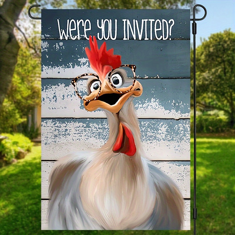 

1pc, "were You Invited" Crazy Chicken Garden Flag, 12"x18" Double Sided Waterproof Burlap, Funny House Lawn Backyard Decor, Weatherproof Farmhouse Yard Sign
