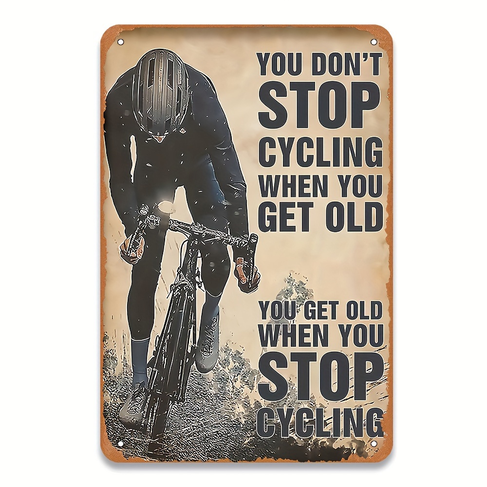 E-shop Dekoratives Schild, Vintage Metall Fahrrad Poster - "Du fährst nicht auf, wenn du alt wirst, du wirst alt, wenn du aufhörst zu fahren" - Eisen