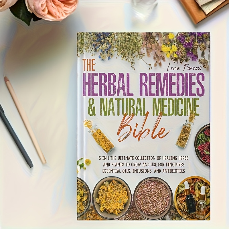 Complete Guide to Herbal Remedies & Natural Medicinal Plants - Practical Herbalism for Holistic Living | Colorful Healing Recipes & Tips | Ideal for Homes, Health & Personal Organization|Illustrated Guide|Eco Conscious Decor, Best for Christmas