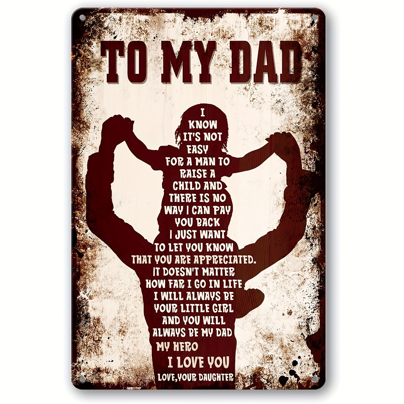 

1pc To My Dad Birthday Gifts Metal Tin Sign From Daughter Fathers Day Wall Plaque Daddy Garage Man Cave Sign 8x12 Inch