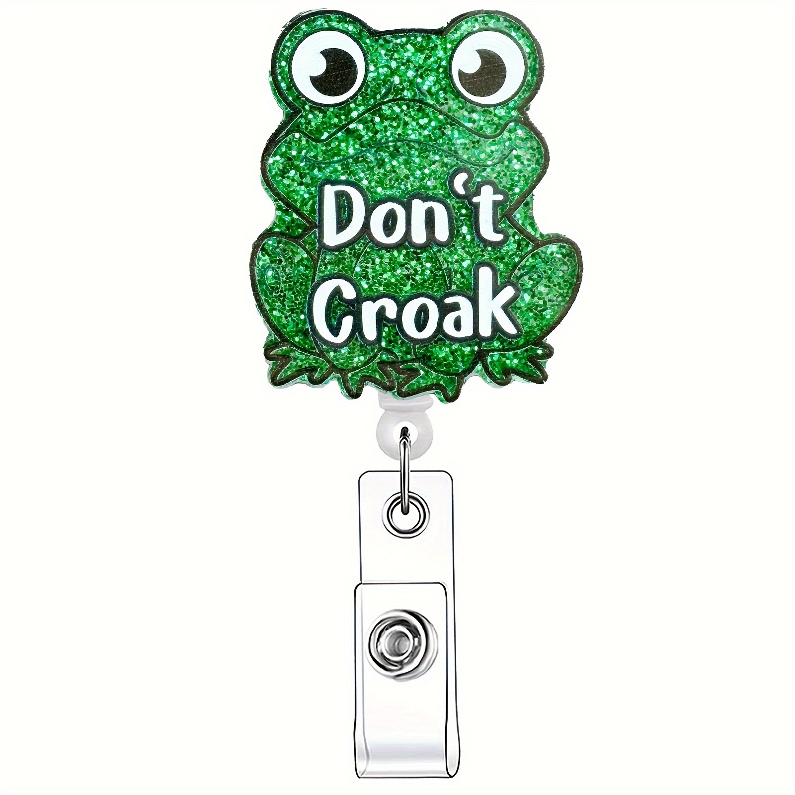 1pc Don't Croak Frog Retractable Badge Reel, Funny Acrylic Name Badge  Holder With ID Clip For Nurse Doctor Student Office Worker