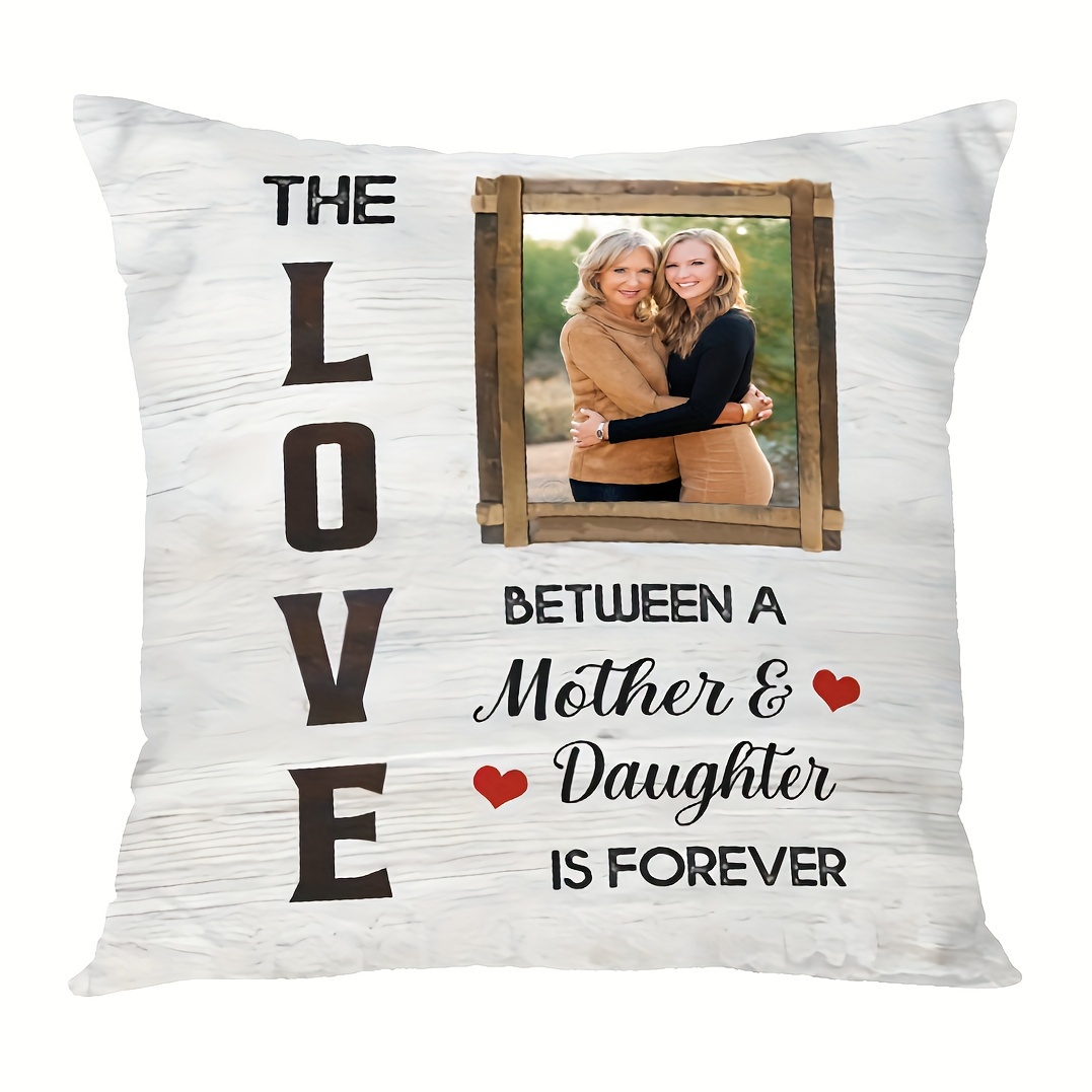 

1pc, Custom Short Plush, Single Side Print, 18x18 Inch, Customised Mother And Daughter Photos, Love Between Mother And Daughter Pillowcases, Mother's Day Gifts, Birthday (cushion Is Not Included)