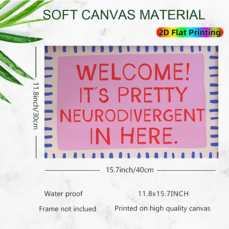E-shop 2D Flach, 2D Flach, 1 Stück Gerahmt oder , "Willkommen, es ist ziemlich neurodivergent " Poster, Leinwand Wandkunst, Heim Wanddekoration, für