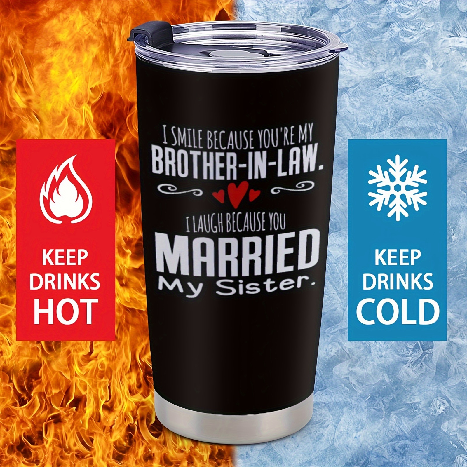 

I Smile Because You Are My Brother-in-law I Laugh Because You Married My Sister A 20 Ounce Tumbler With A Lid And Straw, Fun Letter Cup, Gift For Siblings, Friends, And Family, Black Cup