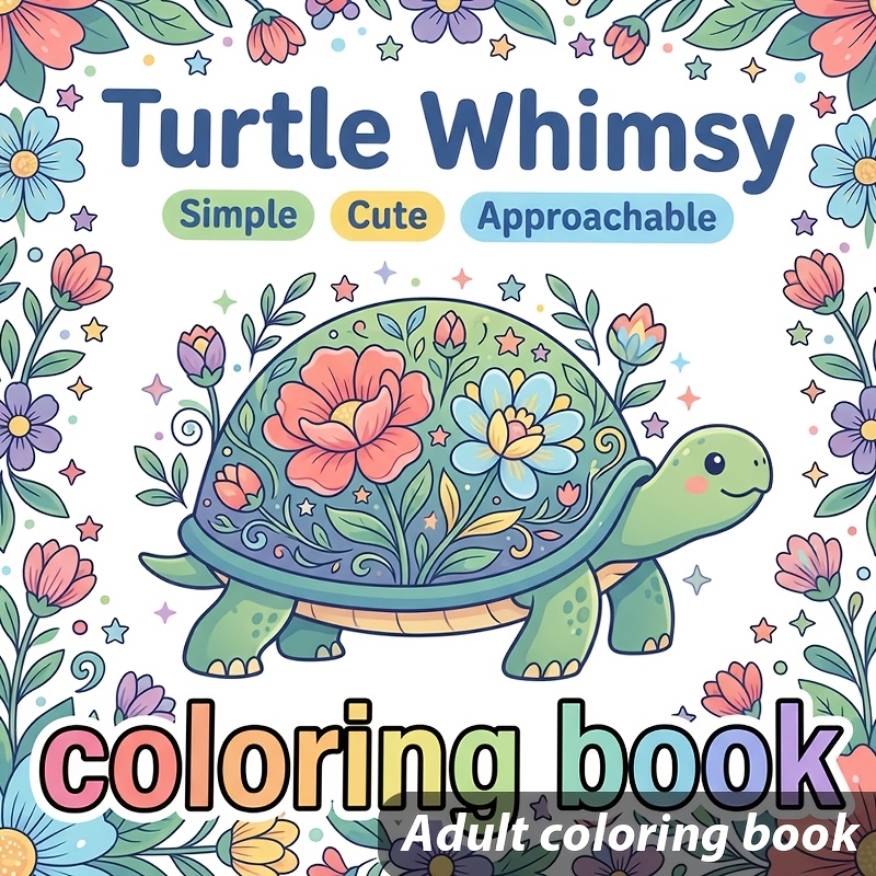 TEMU An Adult Coloring Book Featuring A Turtle On The Cover Surrounded By Flowers. This Coloring Book Is You Relax, Focus, And Enjoy A . Suitable For
