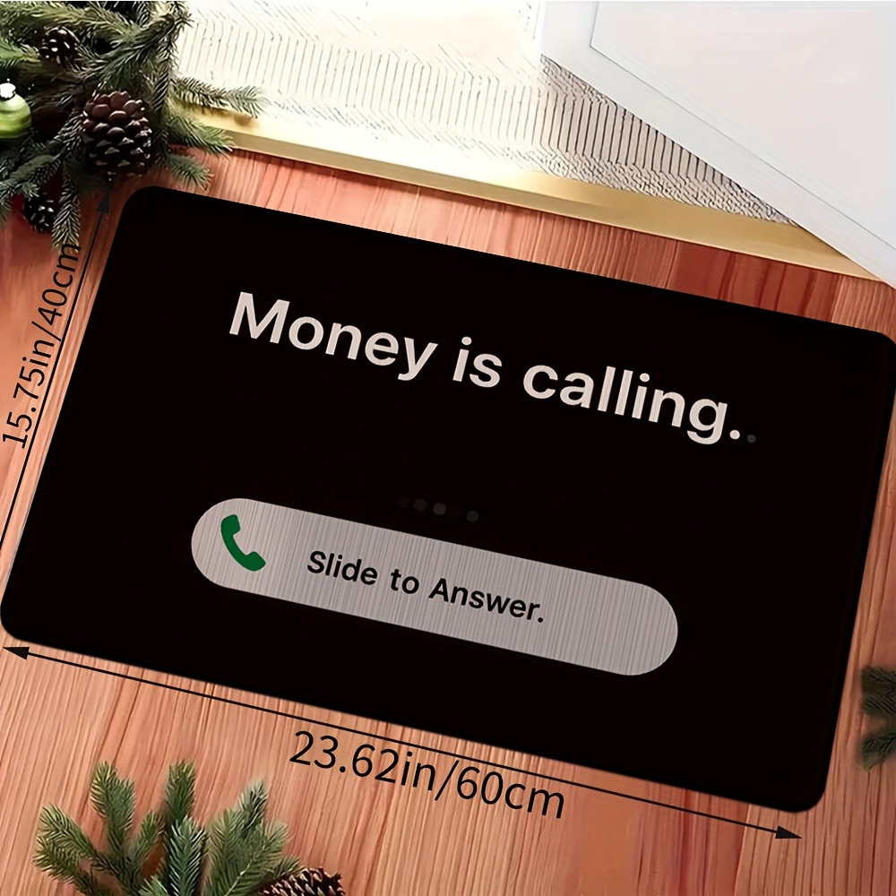 TEMU 1pc Of "money Is Calling" Doormat, Indoor Mat, Creative Doormat, Non-slip Floor Mat, Bedroom Accessory Room Decoration, Outdoor Decoration,