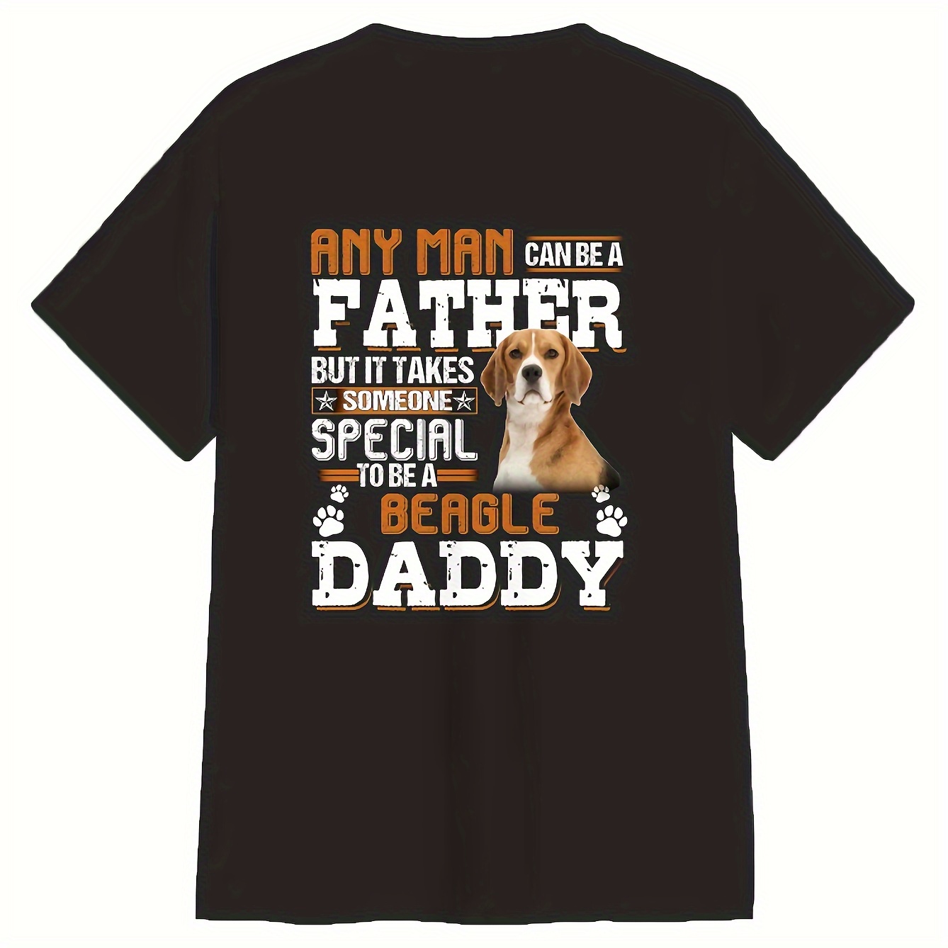 

Any Be A Father Beagle Daddy - Back Printed Tee Funny T-shirt Memes Cotton Tee