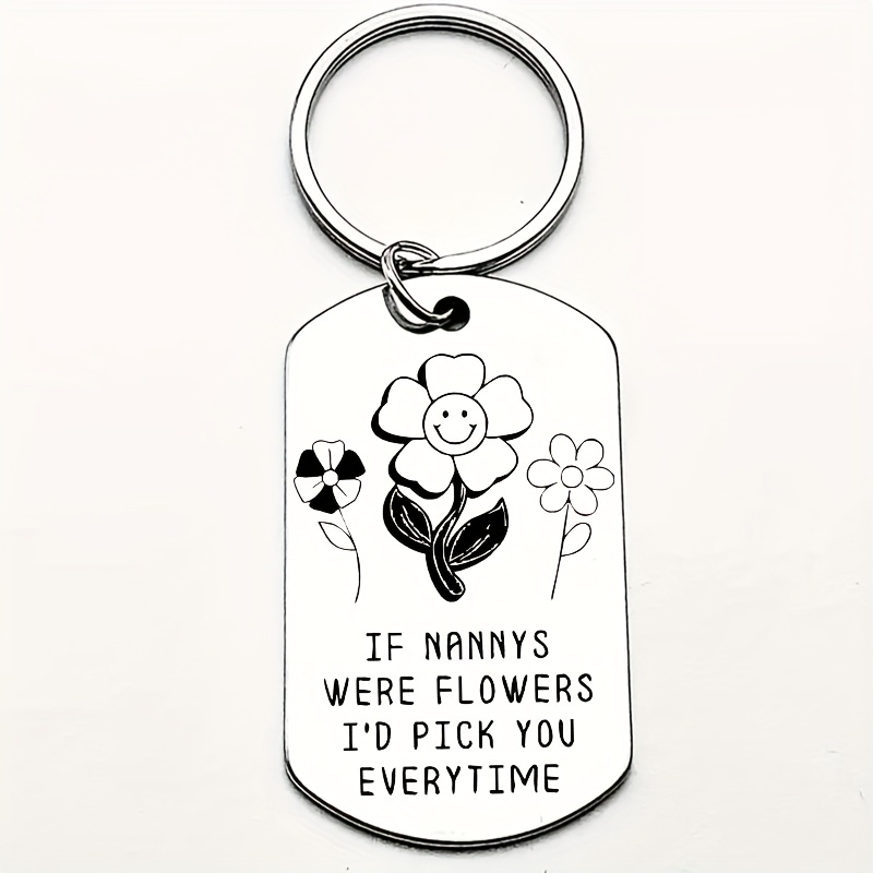 TEMU Humorous Nanny Thank You Keychain – "if Flowers, I'd Pick You Time" – Appreciation And Companionship, Great For Nanny Appreciation Gifts