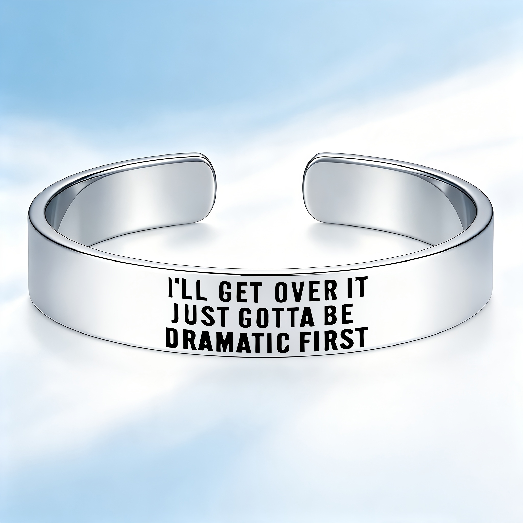Humorous "I'LL GET OVER..." Stainless Steel Open Bangle, Gift for Friends
