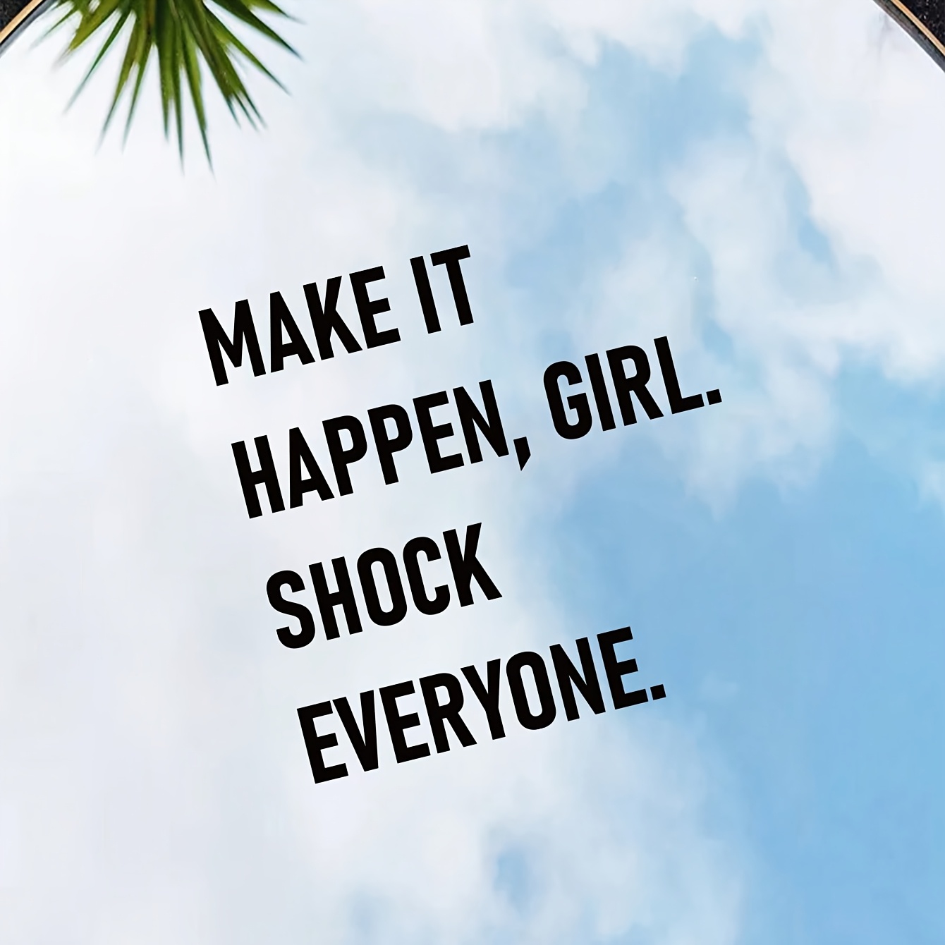 Girl.shock Everyone Car Stickers Makeup Mirror Dressing Bathroom Mirror Stickers Inspirational Text Stickers Door Window Wall Decoration Stickers