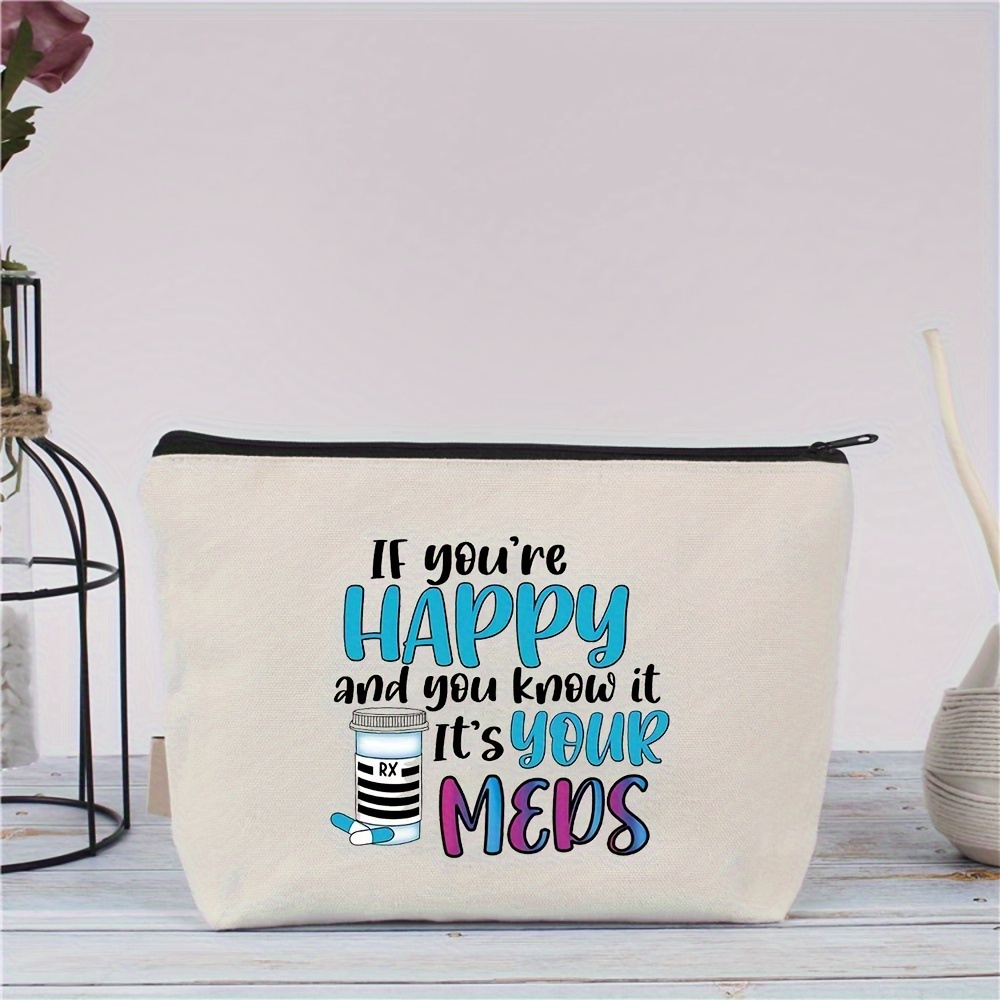 

1pc Unisex-adult Canvas Cosmetic Bag With "'re Your Meds" Quote, Paraben-free Positioning Print, Meds Organizer Pouch For Travel & Daily Use