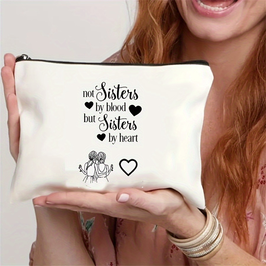 

Makeup Bag For Sisters & - Perfect Gift For Birthdays, Valentine's, Weddings, Christmas & Graduation - Zippered Cosmetic Pouch