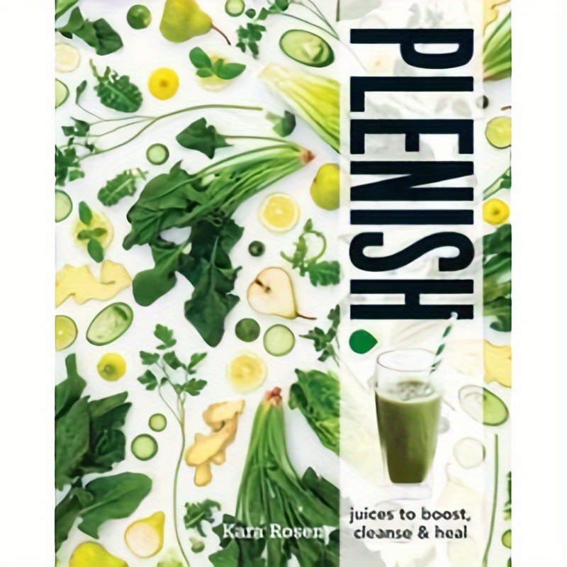 Plenish: Juice, Refreshing, Cleansing and Healing