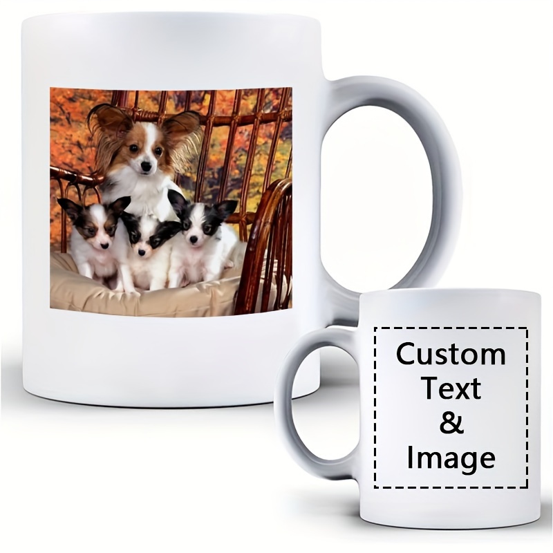 

1pc, 11oz Customized Mugs, Upload Your Designs Image, Create Your Own Like Mug With Photo, Name, Pictures And Other Images, For Office/party Favor/wedding Gift/holiday Birthday Gift, Customizable Gift