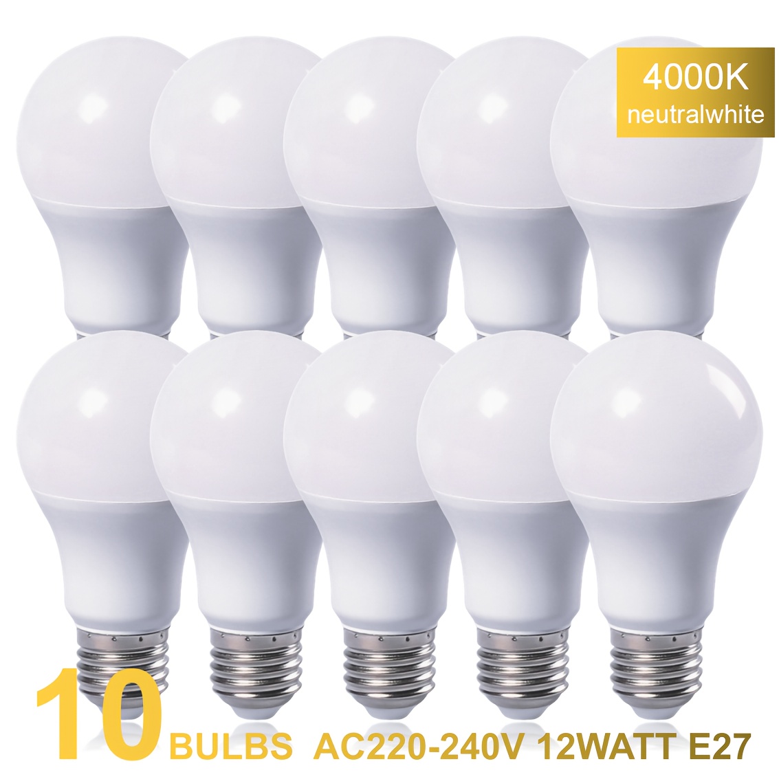   of led bulbs 12  source 1100   output compatible with ac220 240v a60  27 edison socket energy   lamp matte frosted end in white   in 3000k warm white 4000k neutral daylight 6500k cool white