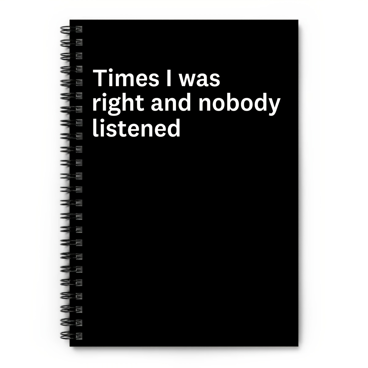 

1pc " Listened When I Was Right" Humorous Black Notebook - Ruled Line Journal, Spiral-bound, Perfect Gag Gift & Coworkers, 5.5x8.3 Inches, Diary| Text Cover| Notebook, Notebook For Work