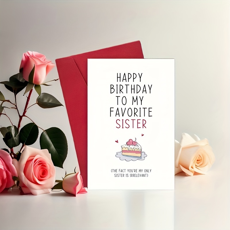 

happy Birthday To My Favorite Sister" Card - Unique And Fun Birthday Greeting For Your Sister