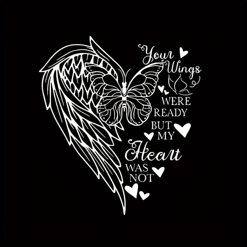 

White Iron-on Transfer Decals "your Wings Were Ready But My Heart Was Not" - Heat Transfer Vinyl For T-shirts, Jackets, Jeans, Backpacks, Pillows - Washable Plastic Diy Clothing Patches