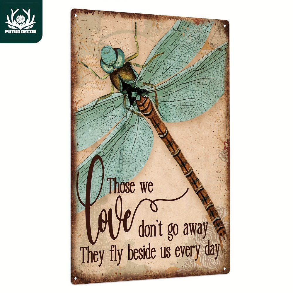 

Putuo Decor, 1 Piece Dragonfly Metal Signs, Vintage Motivational Quote Tin Plaque Hippie Wall Art Poster For Home Living Room Office Classroom, 7.8 X 11.8 Inches, Those We Love Don't Go Away