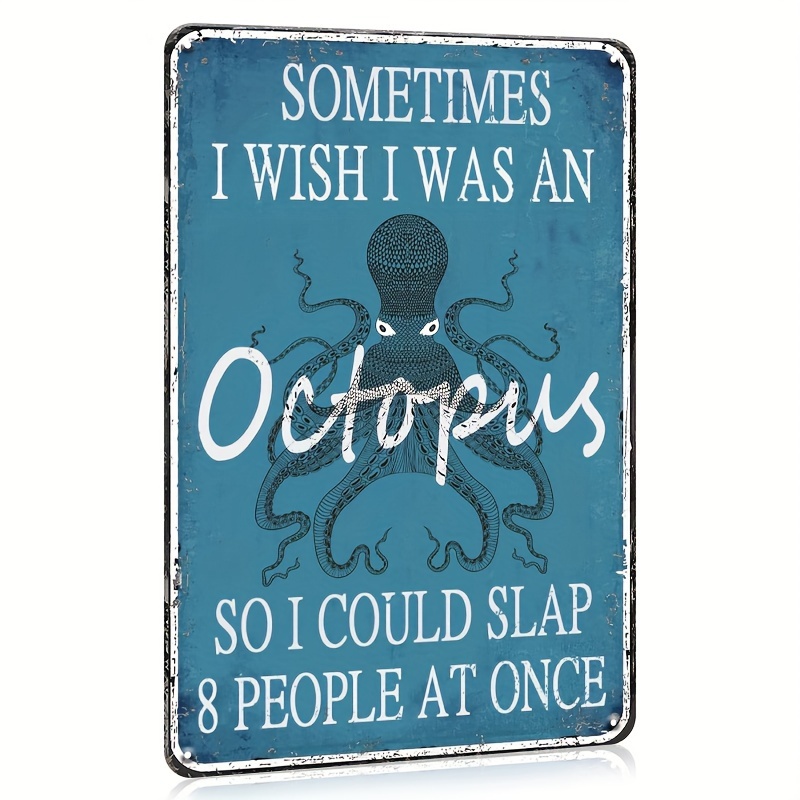 

Funny Octopus Sarcastic Metal Tin Sign - Vintage Blue Wall Decor For Bathroom, Office, Garage, Pool, Bar, For Man Cave, Kitchen & Home Art Poster Decoration