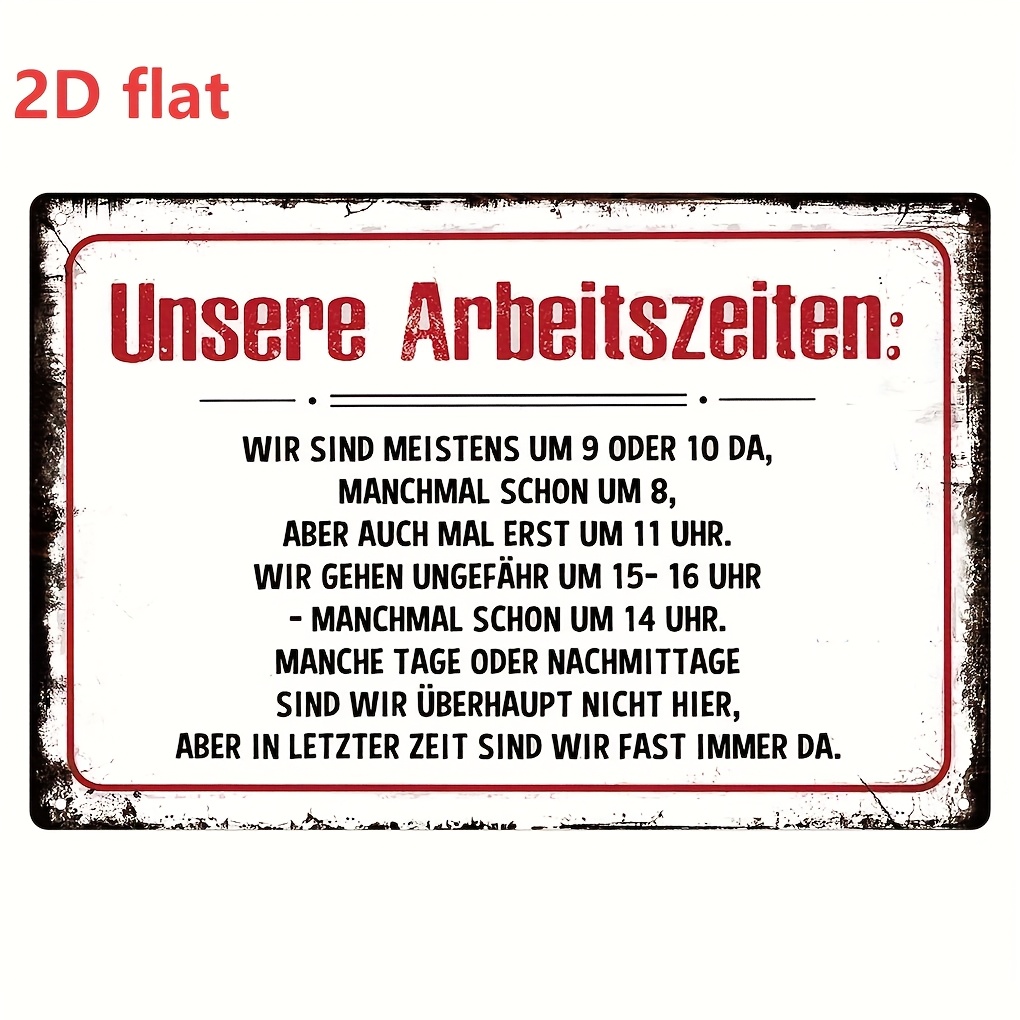 E-shop 2D Flat - Vintage Deutsch "Unsere Arbeitszeiten: Wir sind normalerweise dort um 9 oder 10 Uhr morgens" Blechschild - Rustikale Metall Wanddeko