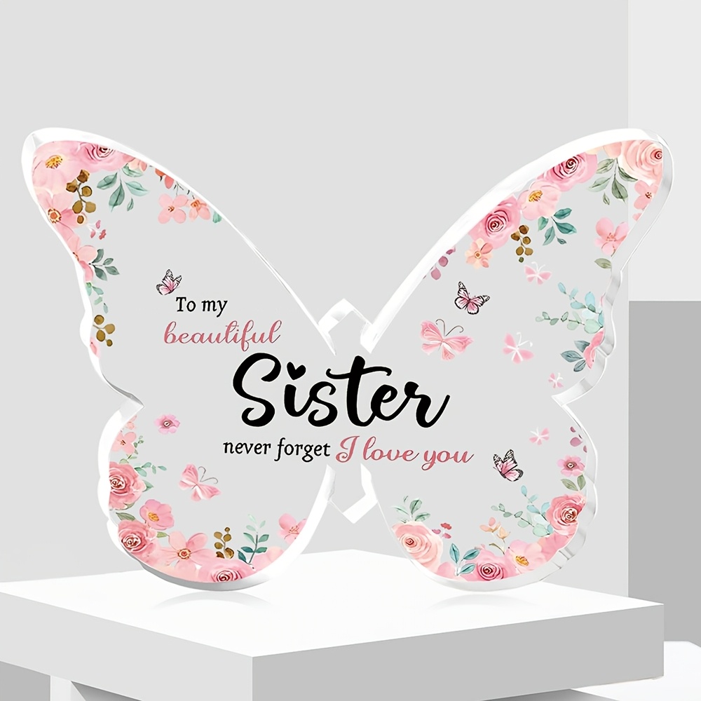 

1pc, Gifts For Sister, Best Sister Birthday Gift From Sister Butterfly-shaped Acrylic Plaque Keepsake - Mothers Day Gift, Valentines Day Gift, Christmas Gift, Gift