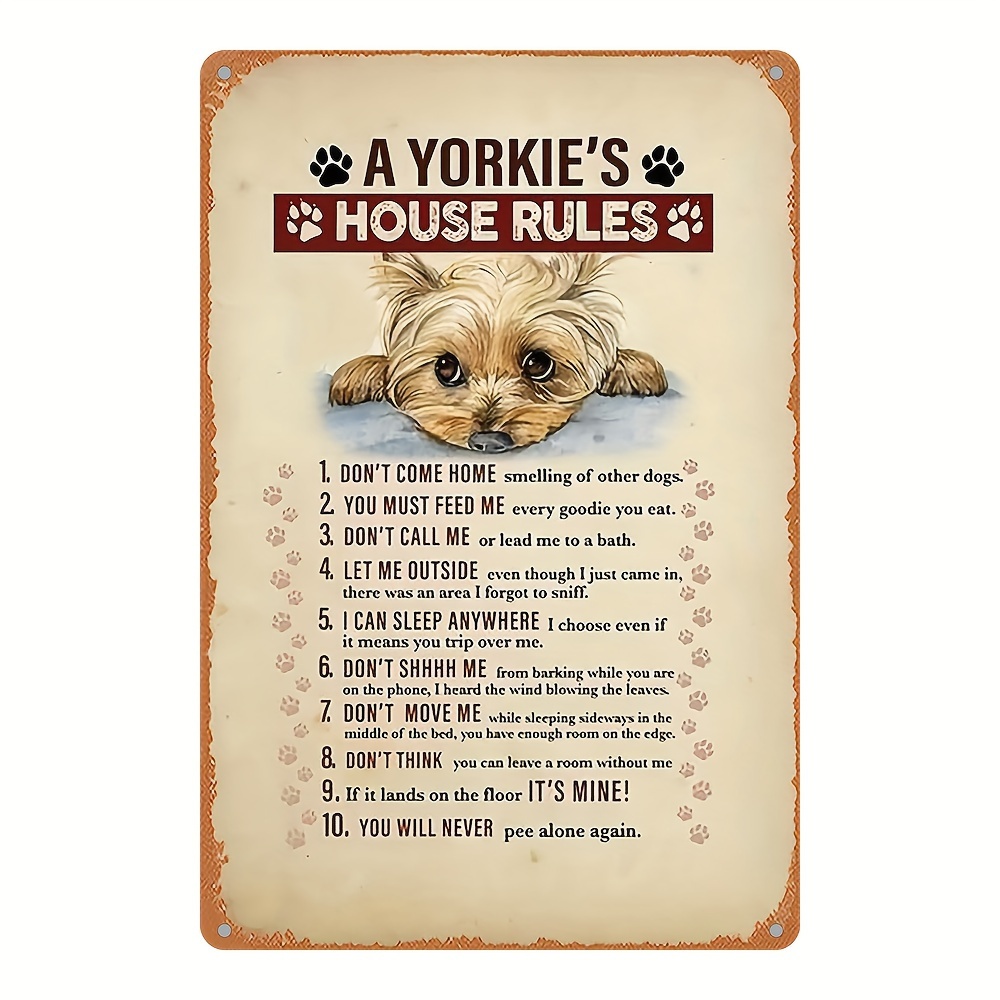 

Aluminum Yorkie House Rules Decorative Sign & Plaque For Multipurpose Use, Wall Hanging, Home/bar/cafe Decor - 8"x12" (1pc)