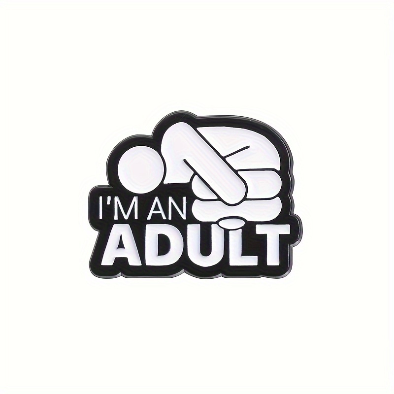 Flixblany "i'm An Adult" Humorous Novelty Brooch Pin - Minimalist Round Badge With Slogan & Irregular Shape For Hats, Jackets, Bags, Clothing - Quirky Fashion Accessory, Bag Decoration, Design