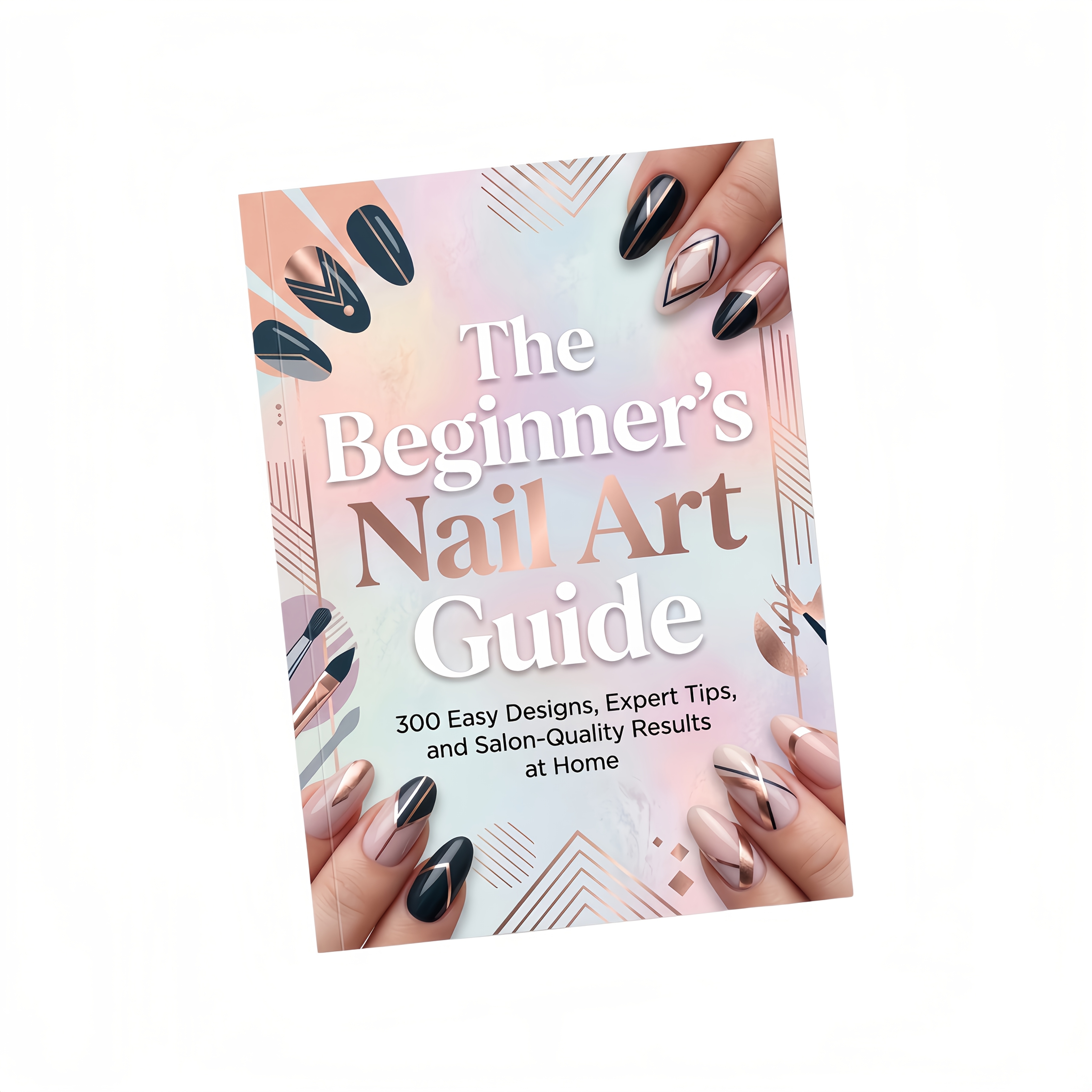 TEMU The Beginner's Nail Art Guide: 300 Easy Designs, Expert Tips, And Salon-quality Results At Home
