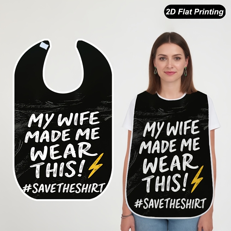 TEMU 1pc 2d Flat Wife Funny Shirt Quote Printed Bibs Fashionable Adult And Elderly Crumb Catcher For , Tableware Elements, Fun Pattern, Stylish Bib,