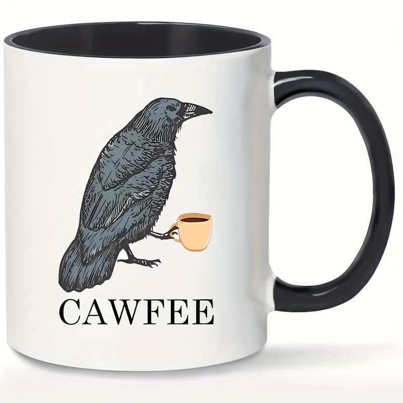 

This 1 Piece, Cawfee Crow Coffee Cup, Funny Bird Lover Art Gift, 11 Ounce Ceramic Coffee Cup