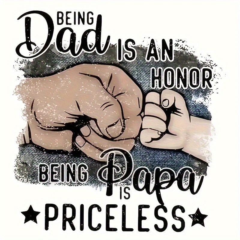 

1pc Heat Transfer Sticker, Men's Fashion Patch, Being Dad Is An , Being Papa Is Priceless, Iron-on Decals For Clothes, T-shirt Making, Pillow Decorating, Clothing Supplies And Appliques