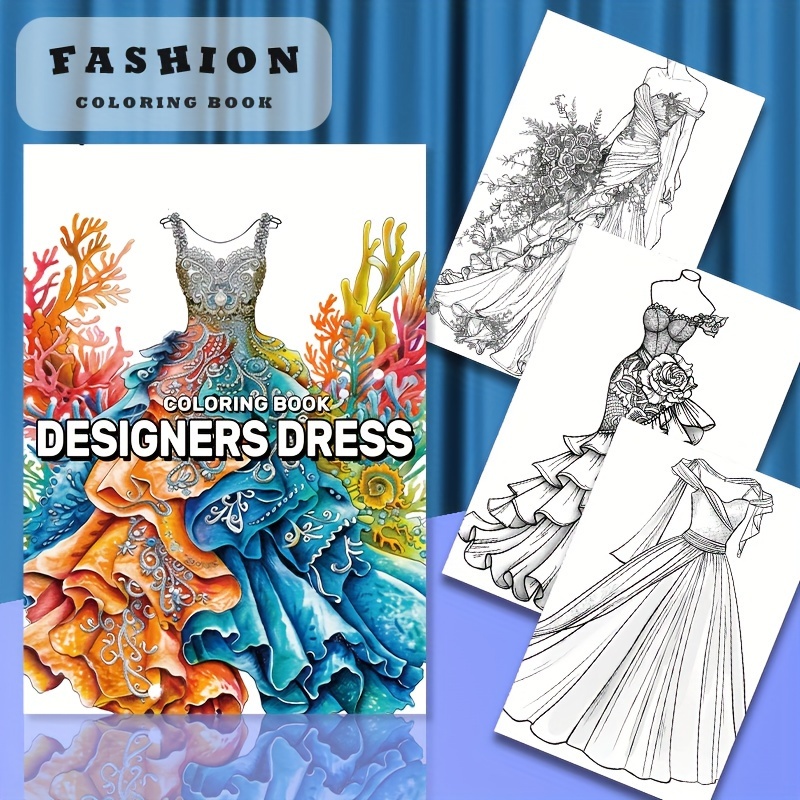 

Adult Coloring Book: Designer Dress - Upgraded Version With 22 Pages, Loose Sheets Style For 14+ - Fashion Sketchbook For , Ideal For Birthday And Party Gifts