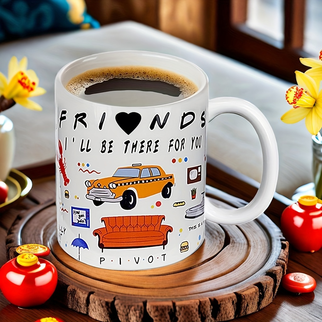 

1pc Ceramic Coffee Mug With Friends Tv Show Design, 11 Oz, Care Instructions: Machine Wash, Wax-coated, Reusable Multipurpose Mug For Home, Office, Restaurant - Great Birthday & Holiday Gift