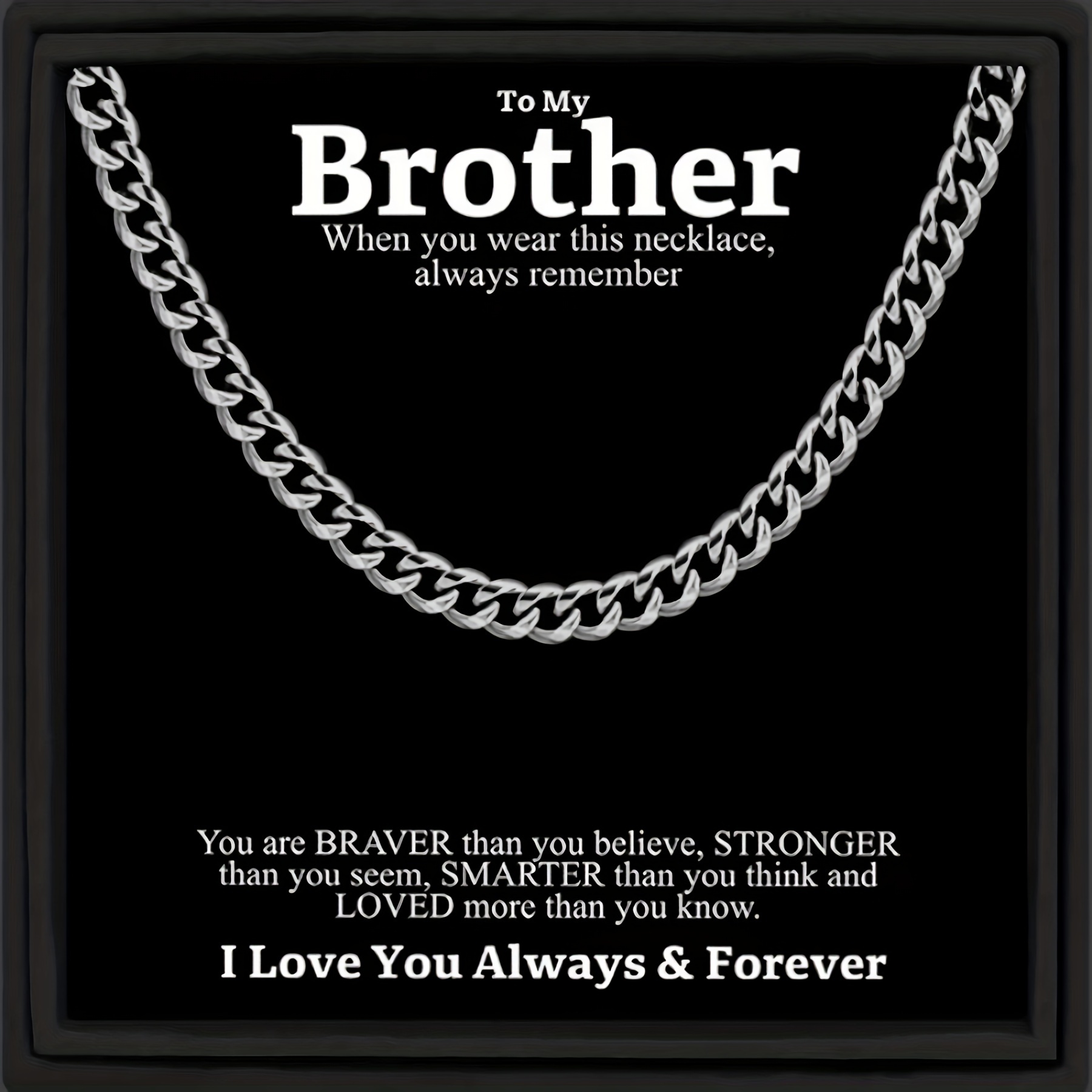 

To My Brother Gift: Cuban Chain Necklace For Older, , Teen Brothers - Stainless Steel Necklace Chain , Stylish & Accessory Christmas Gift, Birthday Present