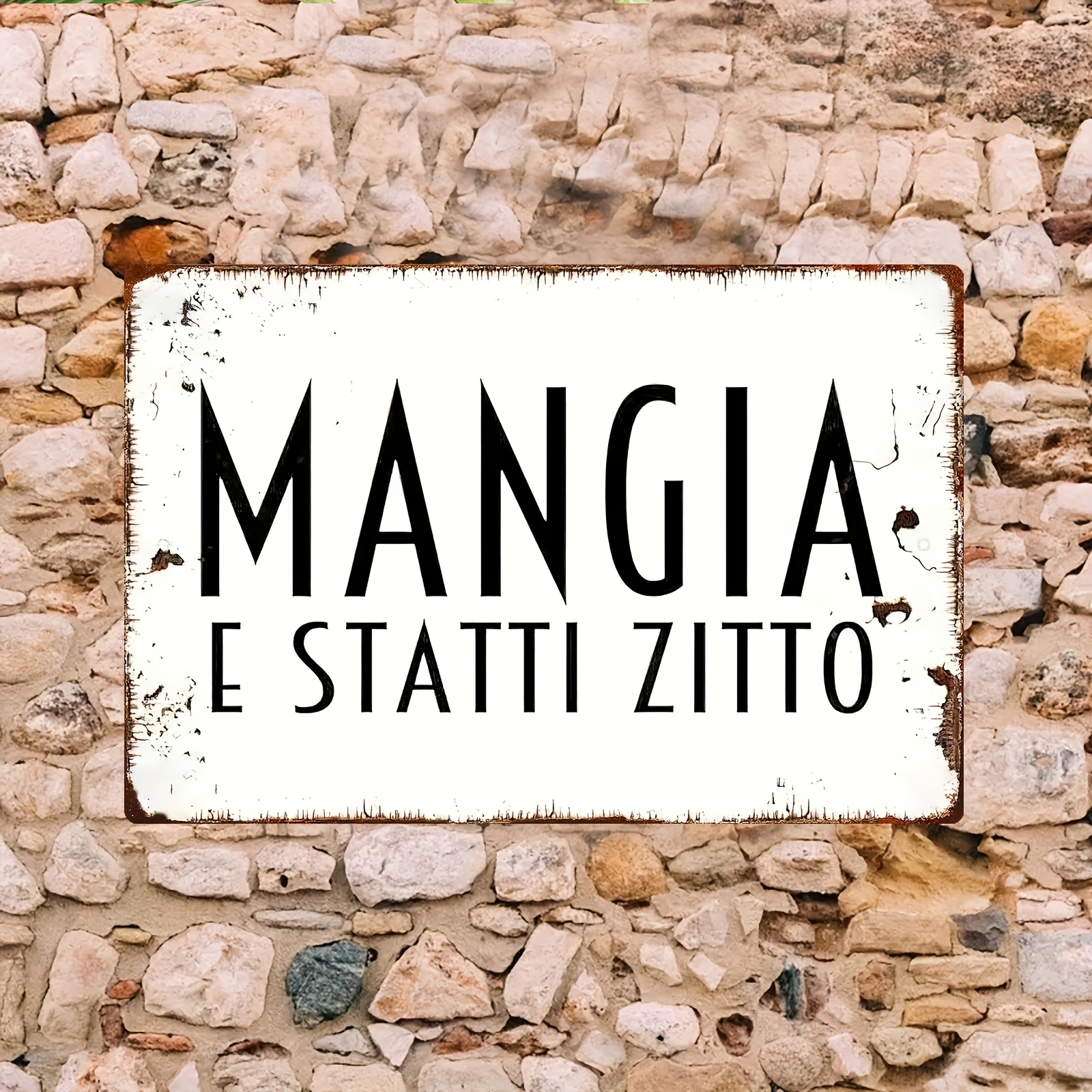 E-shop 2D Flach, Großes Italienisches "Mangia E Zitto" Metall-Wandschild - Vintage Verwitterte Eisenplakette mit Italienischem Text, 8"x12" (20x30cm)